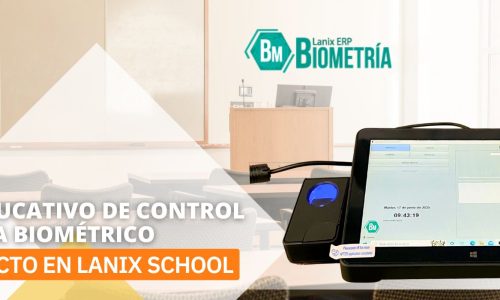 Lanix ERP y Lanix School sistema biométrico